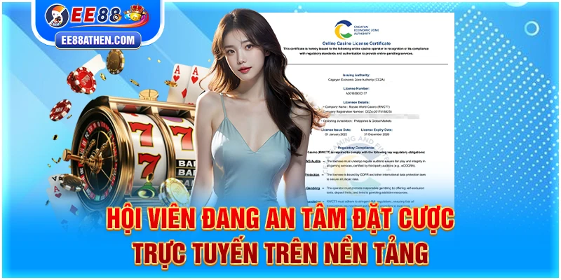 Hội viên đang an tâm đặt cược trực tuyến trên nền tảng