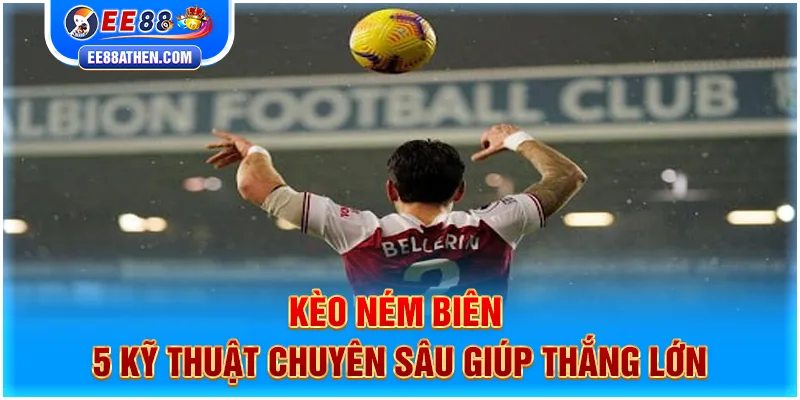 Kèo ném biên ee88
